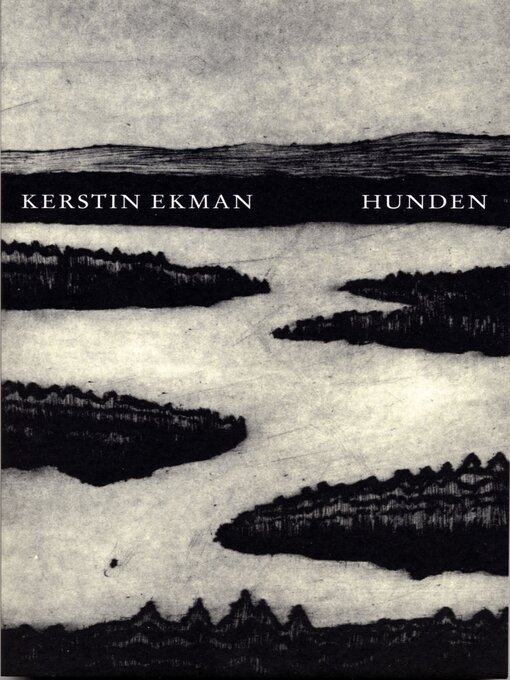Titeldetaljer för Hunden av Kerstin Ekman - Tillgänglig